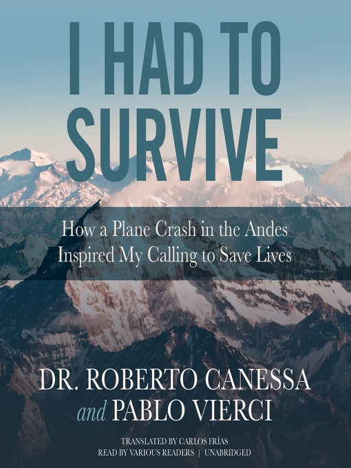 Title details for I Had to Survive by Roberto Canessa - Available